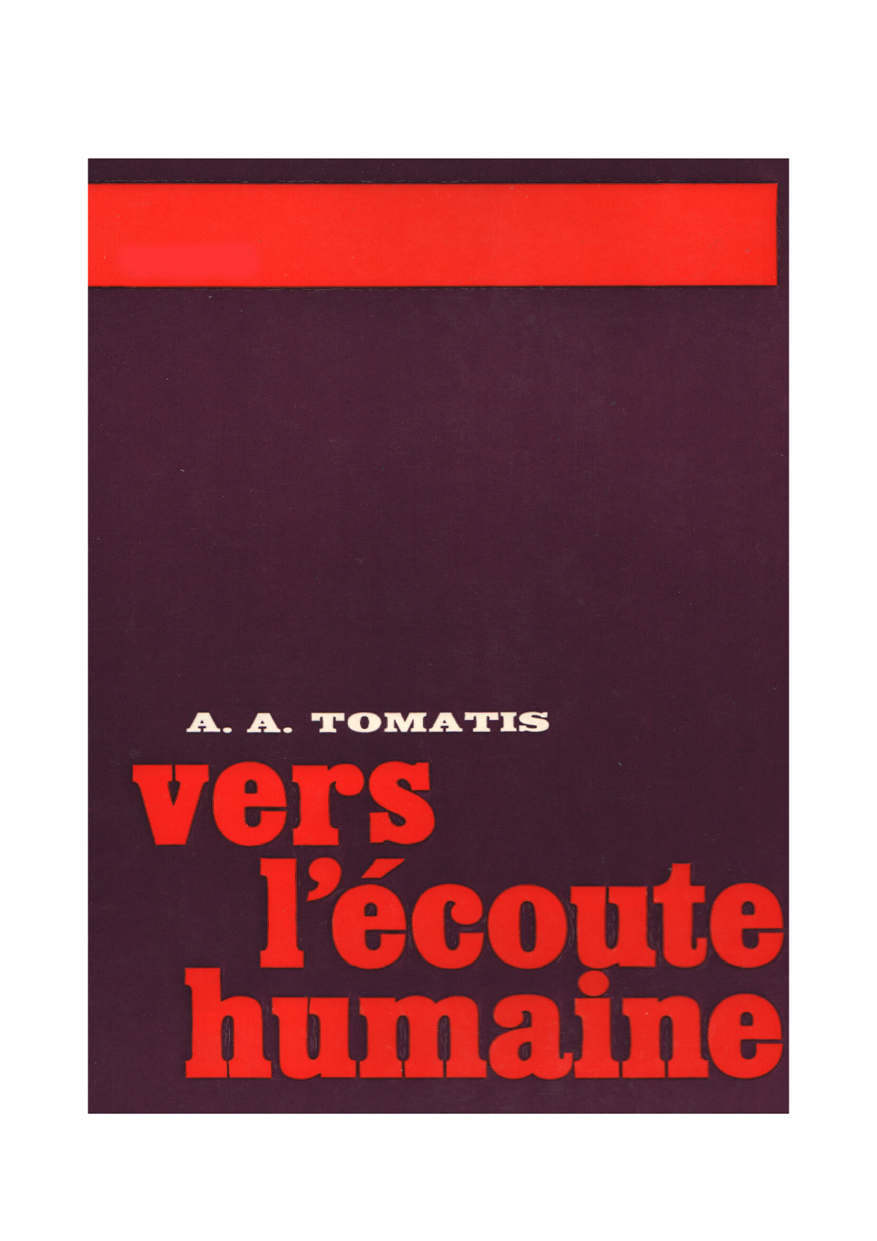 Couverture de Vers l'écoute humaine, Alfred Tomatis, 1974